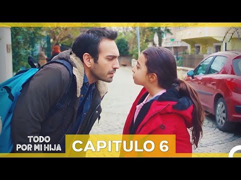 Todo Por Mi Hija Capitulo 6 (Doblado en Español) (La Versión Larga)