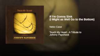 If I'm Gonna Sink (I Might as Well Go to the Bottom)