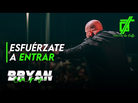 Topic: Strive to Enter - Evangelist Bryan Caro