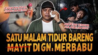 Download lagu SEDIH TAPI SEREM! SATU MALAM PALING MENCEKAM TIDUR BARENG JASAD ALM DI GUNUNG MERBABU  mp3