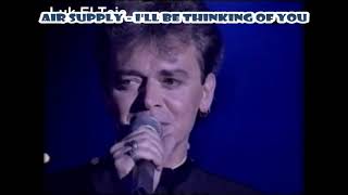 Air Supply - I&#39;ll be Thinking of You (Live)