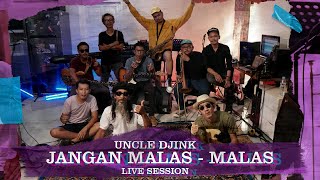 Download lagu Uncle Djink - Jangan Malas Malas | LIVE SESSION mp3