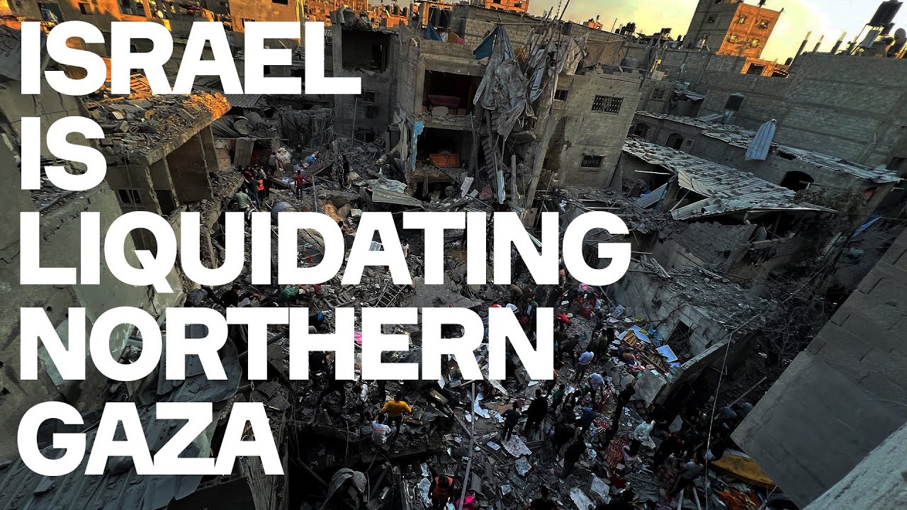 Israel Is Liquidating Northern Gaza - And Boasting About It