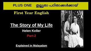 &#39;The Story of My Life&#39; by Helen Keller - Part 2. Plus One Equivalency English.