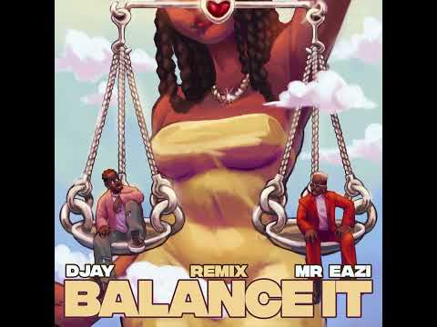 D Jay, Mr Eazi - Balance it remix ( Audio )