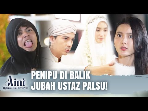 MENIKAH DENGAN USTAZ PALSU, BERAKHIR.. | Aini Malaikat Tak Bersayap Eps 90 FULL