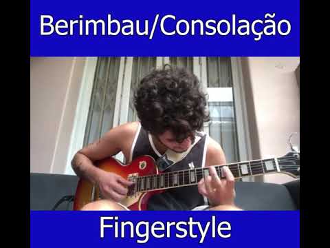 Berimbau/Consolação Vinicius de Moraes e Baden Powell (Fingerstyle)