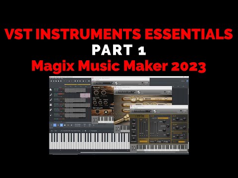 Tutorial 054 VST Instruments Essentials in Magix Music Maker 2023
