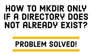 How to mkdir only if a directory does not already exist?
