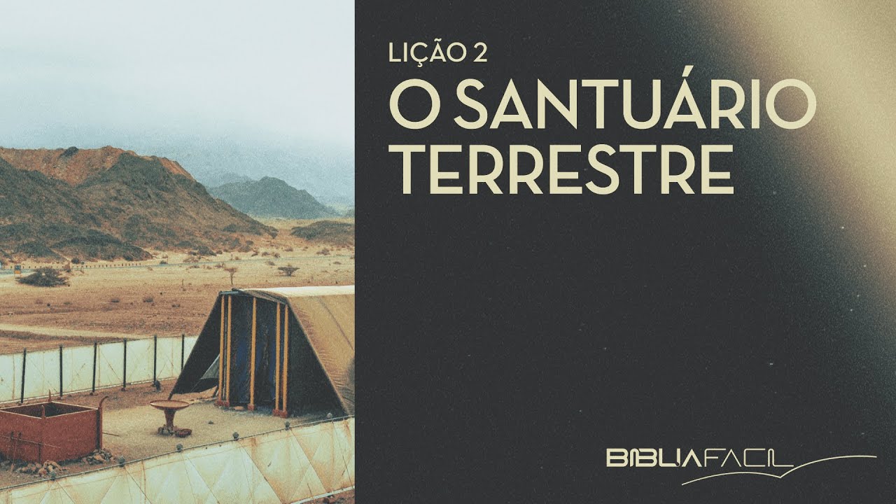 TEMA 02 - O SANTUÁRIO TERRESTRE