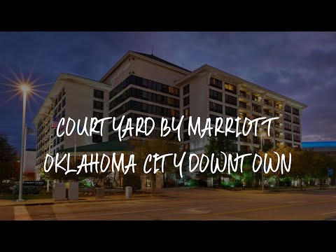 Courtyard by Marriott Oklahoma City Downtown Review - Oklahoma City , United States of America