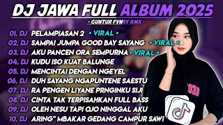 Download lagu DJ JAWA FULL ALBUM TERBARU 2025 - DJ PELAMPIASAN 2 - SAMPAI JUMPA GOOD BAY SAYANG AKU RABI VIRAL mp3 Download lagu DJ JAWA FULL ALBUM TERBARU 2025 - DJ PELAMPIASAN 2 - SAMPAI JUMPA GOOD BAY SAYANG AKU RABI VIRAL mp3