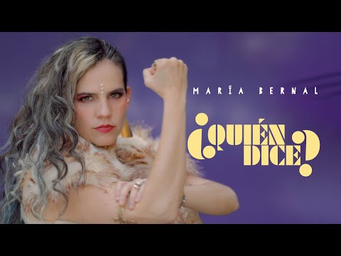 María Bernal - ¿Quién Dice? (Video Oficial)