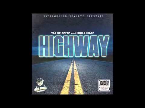 Taj-He-Spitz x Shill Macc - Highway [Prod. By Lucky Luciano] [NEW 2014]