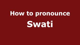 How to pronounce Swati