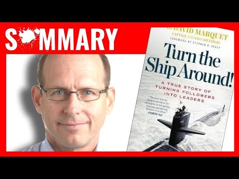 Turn the Ship Around! by Captain David Marquet | Book Summary