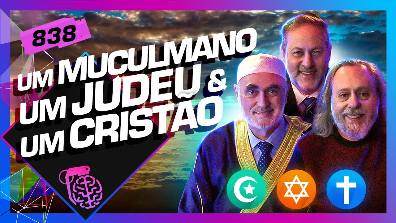 RELIGIÕES: CAIO FÁBIO, SHEIKH JIHAD E  RABINO VENTURA  - Inteligência Ltda. Podcast #838