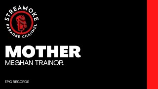 🎵 Mother – Meghan Trainor (Karaoke Version)