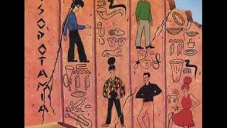 The B-52&#39;s - Mesopotamia