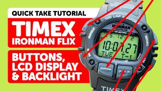 Timex IRONMAN FLIX - Explaining what the BUTTONS OPERATE, LCD Display and BACKLIGHT