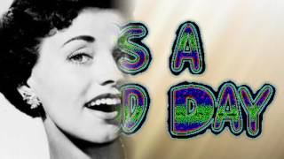 Kay Starr :::: It's A Good Day.