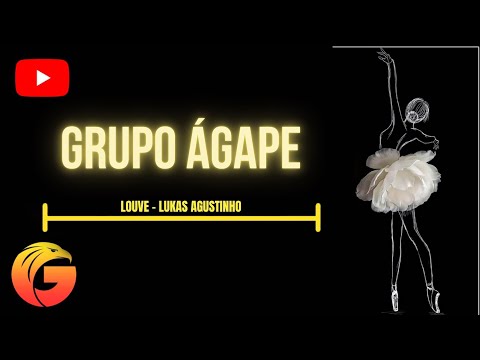 Louve - Lukas Agustinho (part. Samuel Messias e Eliezer de Tarsis) - Grupo Ágape