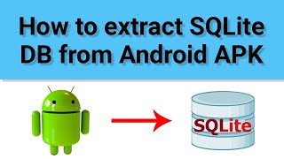 How To Extract SQLite Database From Any Android APK Just In 2 Minutes