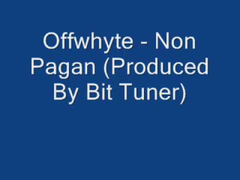 Offwhyte - Non Pagan (Produced By Bit Tuner)