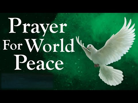 Prayer For World Peace - A World Peace Prayer To Jesus