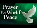 Prayer For World Peace - A World Peace Prayer To Jesus