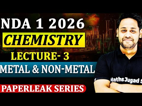 Metals & Non-Metals In One Shot 😎 | NDA (1) 2026 Complete Chemistry 😎 | Full Concept + PYQs