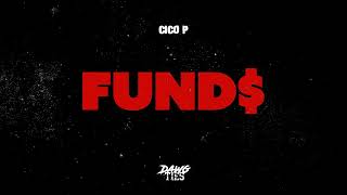 Cico P - Funds (Official Audio)