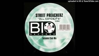 Street Preacherz - Ill Concepts (Extended Club Mix)