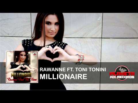 Rawanne Feat Toni Tonini - Millionaire (Radio Edit)