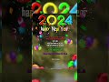 Happy New Year 2024 Happy New Year Wishes Happy New Year Status Happy New Year Songs 2024