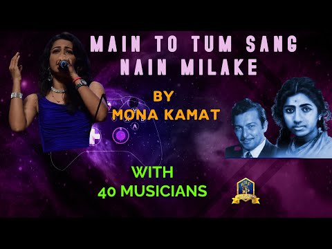 Main To Tum Sang Nain Milake I Manmauji I Madan Mohan I Lata Mangeshkar I Mona Kamat I 40 Musicians