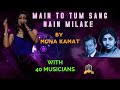 Main To Tum Sang Nain Milake I Manmauji I Madan Mohan I Lata Mangeshkar I Mona Kamat I 40 Musicians