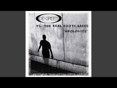 Apologize (The Real Booty Babes Edit)