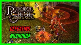 Dungeon Siege Legends of Aranna Modded Playthough Defeating Nosirrom