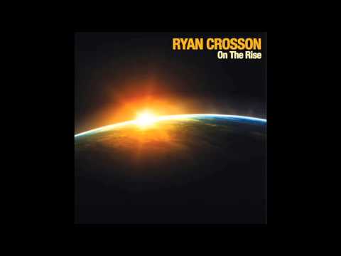 Ryan Crosson - On the Rise (Official) VQ051