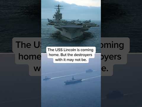 The USS Lincoln is coming home. But the destroyers with it may not be.