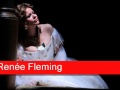 Renée Fleming: Verdi - La Traviata, 'E strano! Ah ...