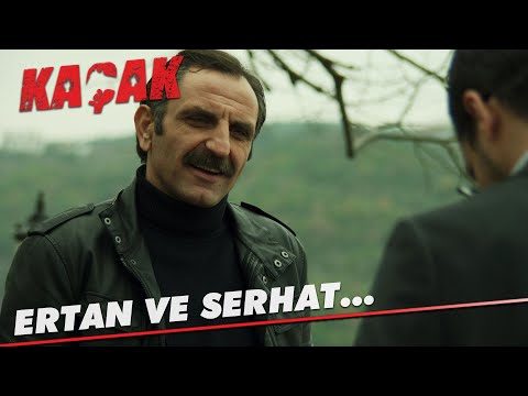 Ertan ve Serhat yüzleşiyor! - Kaçak