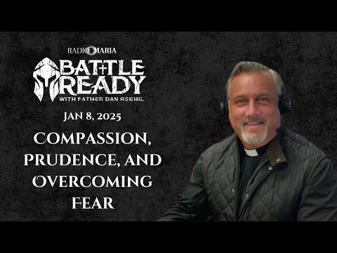 Compassion, Actions Speak Louder than Words, and Overcoming Fear | Battle Ready | Jan 8, 2025