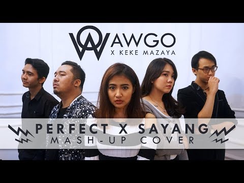 Perfect & Sayang (Pop Rock Mashup Cover by AWGO x Keke Mazaya)