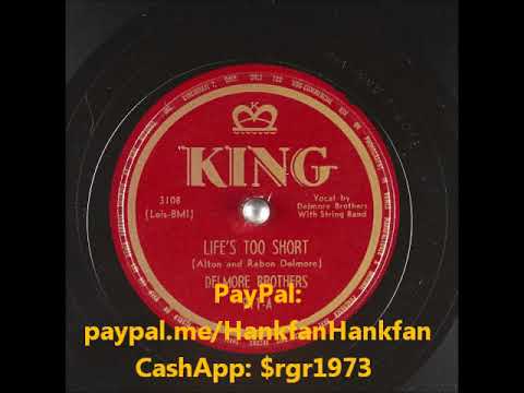 Life's Too Short ~ The Delmore Brothers (1950)