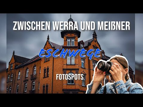 Zwischen Werra & Meißner - Die besten Eschweger Fotospots