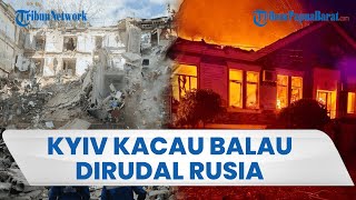 Penampakan Ibu Kota Ukraina usai Dirudal Rusia: Gedung Tinggi Hancur & Api Membara, 30 Orang Terluka