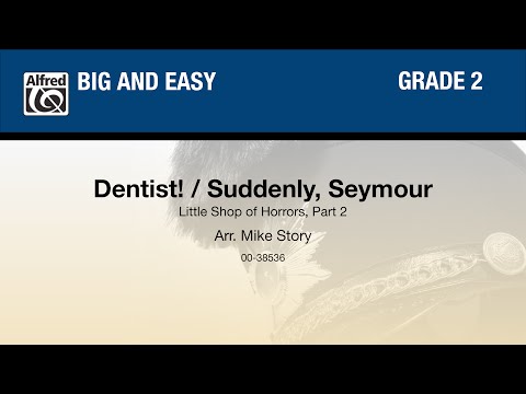Dentist! / Suddenly, Seymour, arr. Mike Story - Score & Sound