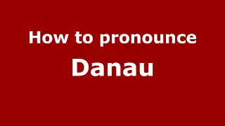 How to pronounce Danau